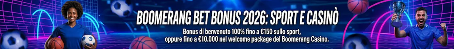 Boomerang Bet bonus scommesse  e casinò 2026