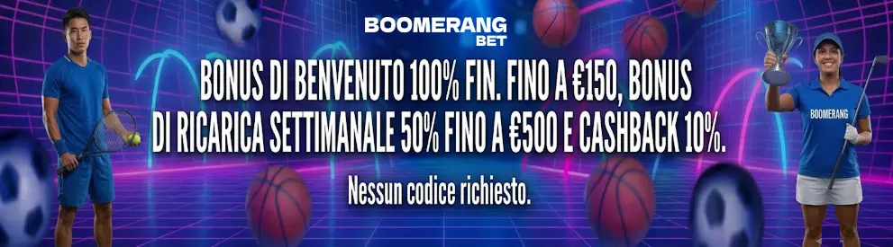 	Boomerang bonus scommesse sportive
